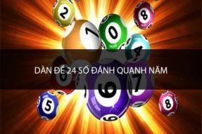 Dàn đề 24 số khung 3 ngày đánh quanh năm