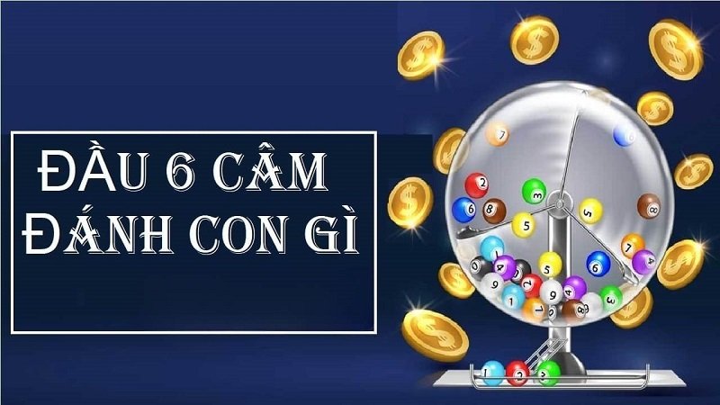 Đầu 6 câm đánh đề con bao nhiêu?