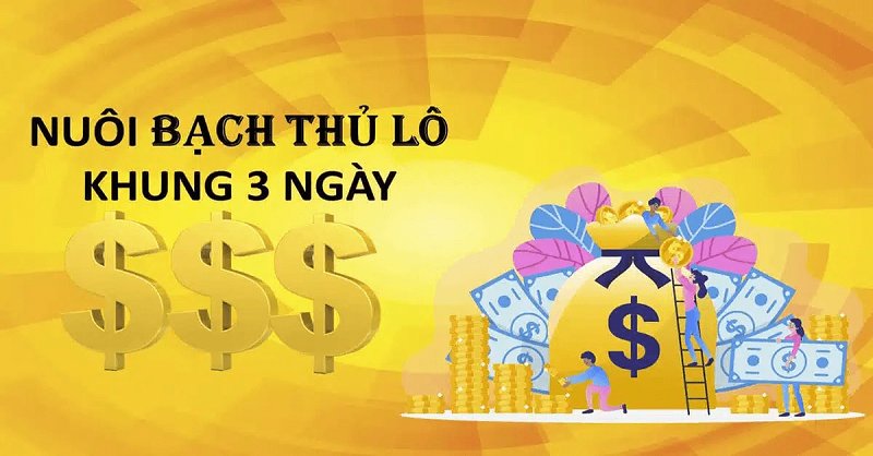 Cách vào tiền nuôi lô bạch thủ khung 3 ngày