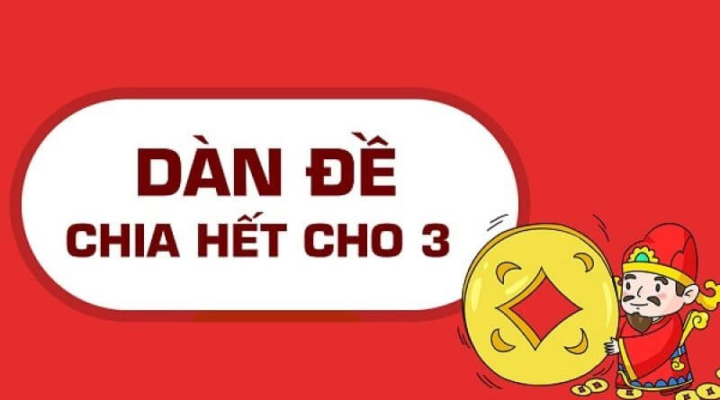 Dàn đề không chia hết cho 3 có những số nào?