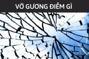 Mơ Thấy Gương vỡ có điềm báo gì? Đánh số bao nhiêu may mắn?