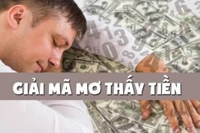 Mơ thấy tiền đánh số bao nhiêu may mắn? Ý nghĩa giấc mơ trong tương lai