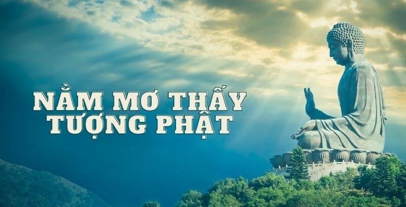 Nằm mơ thấy đi chùa gặp tượng Phật