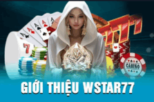 WSTAR77 – Sân chơi giải trí đỉnh cao cho cộng đồng bet thủ